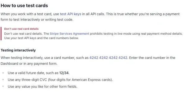 Stripe 官方 Testing 文件的「How to use test cards」段落：說明使用測試卡時所有 API 呼叫都要搭配 test API key；紅框警告「Don't use real card details」，指出 Stripe 服務條款禁止用真實付款資料在 live mode 測試；下方示範互動測試用卡號 4242 4242 4242 4242，有效日期填任一未來日期如 12/34，CVC 填任意三碼，其餘欄位可任意填寫
